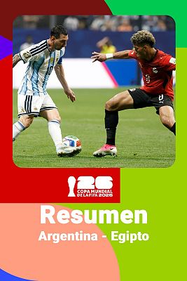 Argentina - Egipto: resumen, jugadas y goles del partido del Mundial 2026