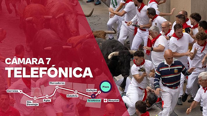Sanfermines - Cámara 7: Telefónica