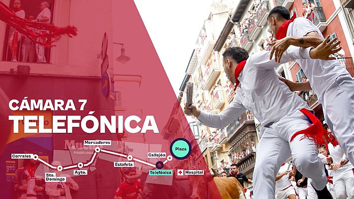 Sanfermines - Cámara 7: Telefónica