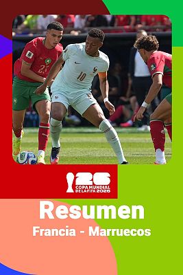 Copa Mundial de la FIFA 2026 - Francia - Marruecos: resumen, jugadas y goles del partido del Mundial 2026
