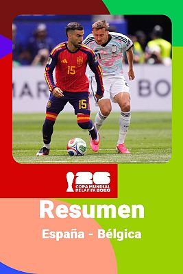 Copa Mundial de la FIFA 2026 - España - Bélgica: resumen, jugadas y goles del partido del Mundial 2026