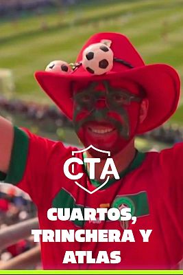 CTA en el Mundial - Cuartos, trinchera y Atlas