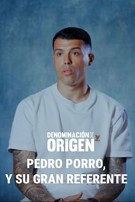 Pedro Porro y el gran referente en su vida: su abuelo Antonio