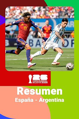 España - Argentina: resumen, jugadas y goles del partido del Mundial 2026
