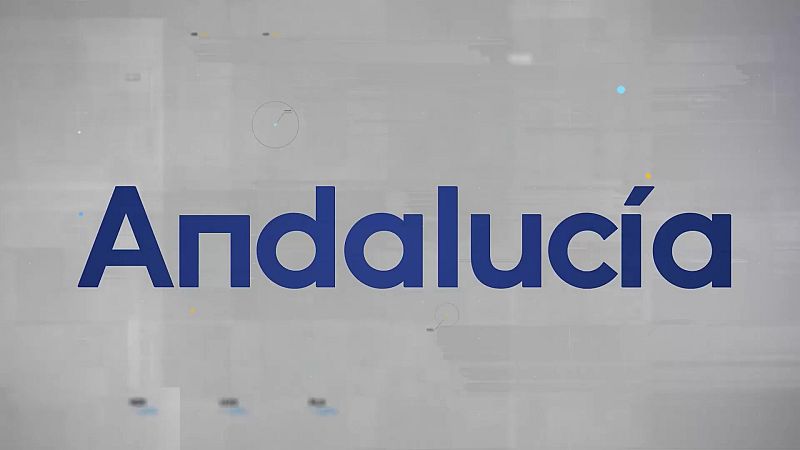Noticias Andalucía 1 - 21/07/2026 - Noticias Andalucía | Ver