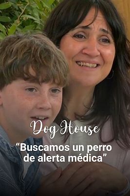 Dog House - Gloria, Darío y Néstor: un perrito de alerta médica