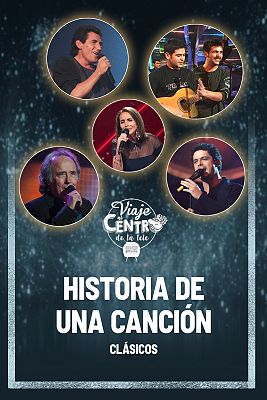 Viaje al centro de la tele - Historia de una canción. Clásicos