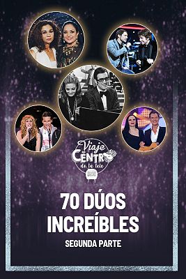 Viaje al centro de la tele - 70 Dúos increíbles. Segunda parte