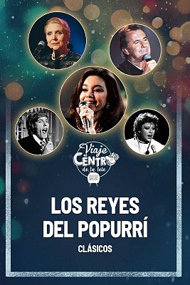 Viaje al centro de la tele - Los reyes del popurrí. Clásicos