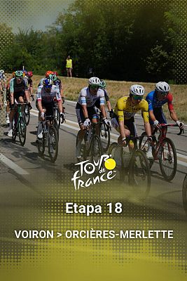 Tour de Francia - Tour de Francia 2026. 18ª etapa: Voiron - Orcieres Merlette
