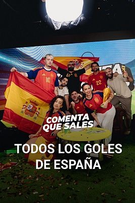Comenta, que sales Mundial 2026 - Revive todos los goles de España en el Mundial en 'Comenta que sales'