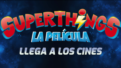 'SUPERTHINGS: La película' presenta hoy su tráiler oficial