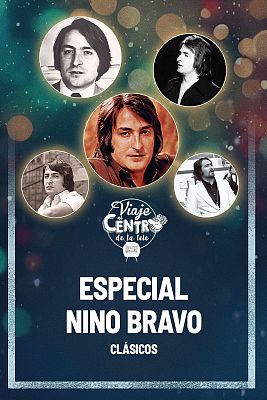 Viaje al centro de la tele - Especial Nino Bravo