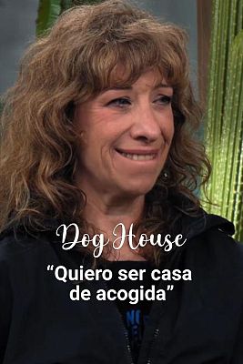Dog House - Nathalie Seseña: "Quiero ser casa de acogida"