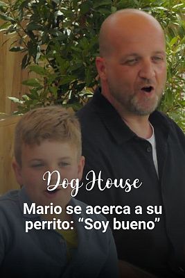 Dog House - Mario conoce a su perrito: “Soy bueno”