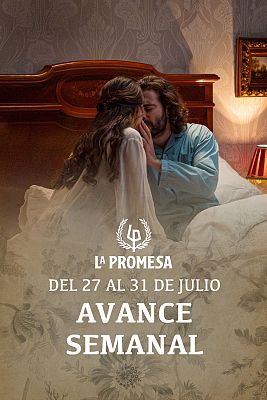 La Promesa - La Promesa: Avance semanal del 3 al 7 de agosto