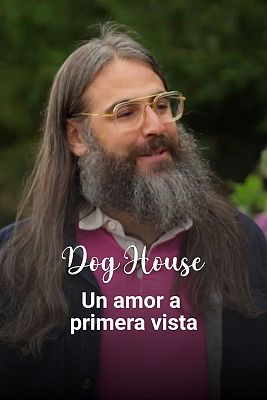 Dog House - Daniel: Un flechazo para toda la vida