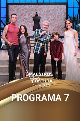 Maestros de la costura Celebrity - Programa 7