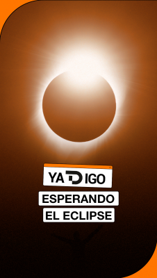 YaTDigo - YaTDigo: Esperando el eclipse - 08/08/26