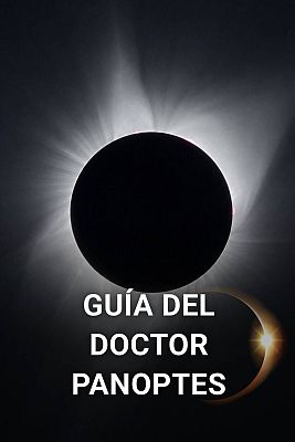 La guía definitiva del doctor Panoptes para entender el eclipse