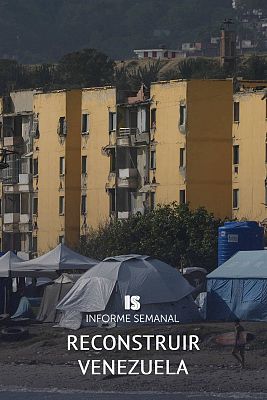 Informe Semanal - Reconstruir Venezuela