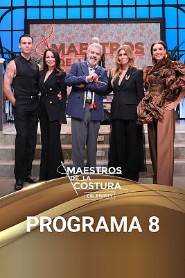 Maestros de la costura Celebrity - Programa 8