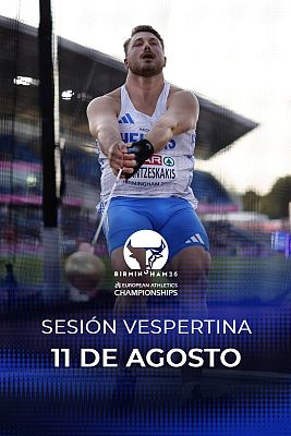 Atletismo - Campeonato de Europa al aire libre. Sesión vespertina