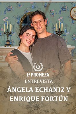 La promesa - La Promesa: Entrevista a Ángela Echaniz y Enrique Fortún
