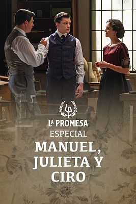 La Promesa - Manuel, Julieta y Ciro