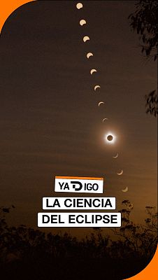YaTDigo - YaTDigo: La ciencia del eclipse - 12/08/26