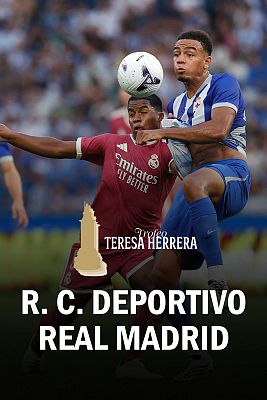 Fútbol - Trofeo Teresa Herrera: Deportivo - R. Madrid