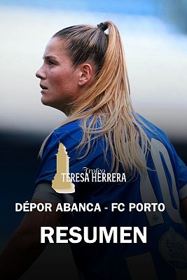 Fútbol - Resumen y goles del Deportivo de A Coruña - Oporto del Trofeo Teresa Herrera