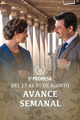 La Promesa - La Promesa: Avance semanal del 17 al 21 de agosto