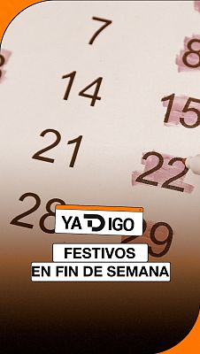 YaTDigo - YaTDigo: Festivos en fin de semana - 15/08/26