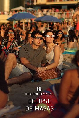 Informe Semanal - Eclipse de masas