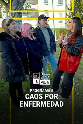 Ordena tu vida - Caos por enfermedad