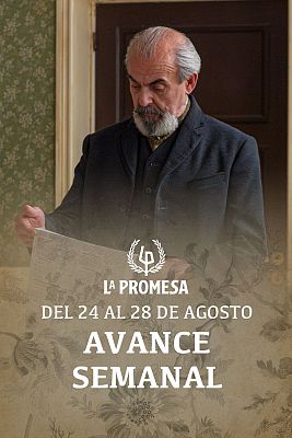 La Promesa - La Promesa: Avance semanal del 24 al 28 de agosto