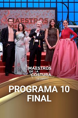 Maestros de la costura Celebrity - Programa 10: Final