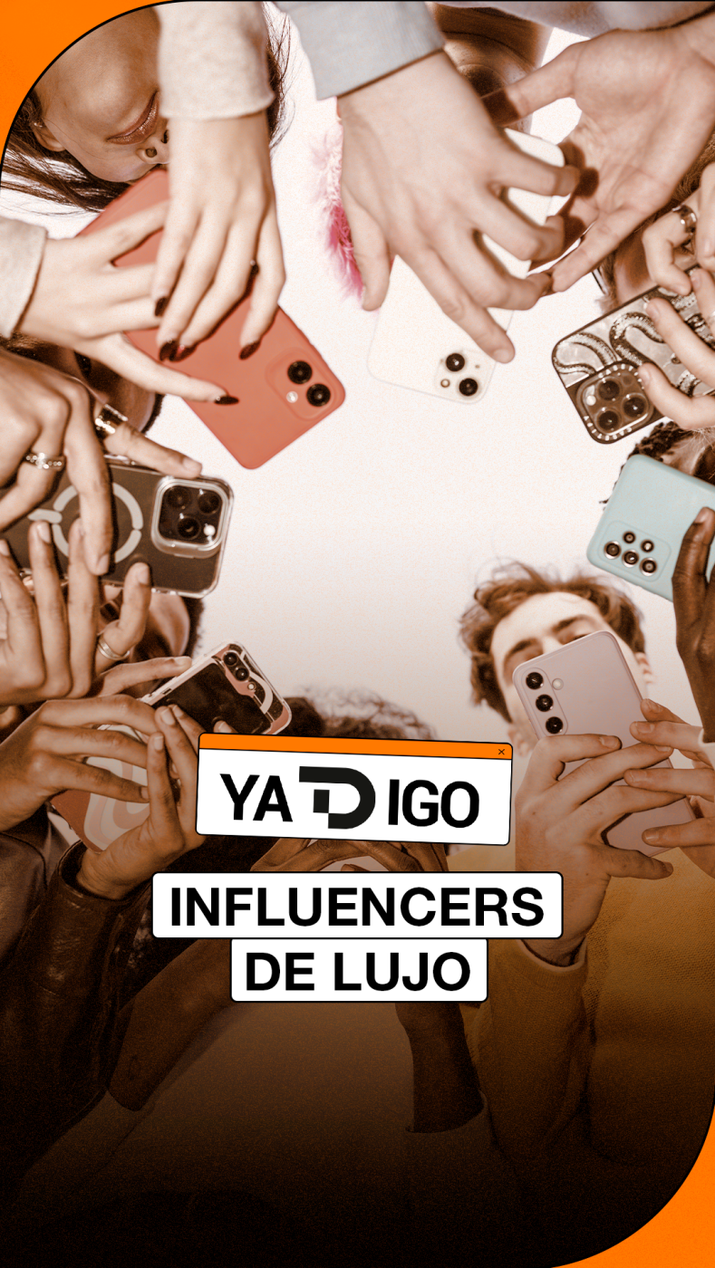 Manos de diversas tonalidades sostienen varios smartphones modernos. Un titular "YA D IGO INFLUENCERS DE LUJO" se superpone en la imagen.