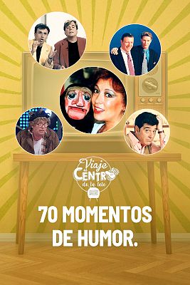 Viaje al centro de la tele - 70 momentos de humor