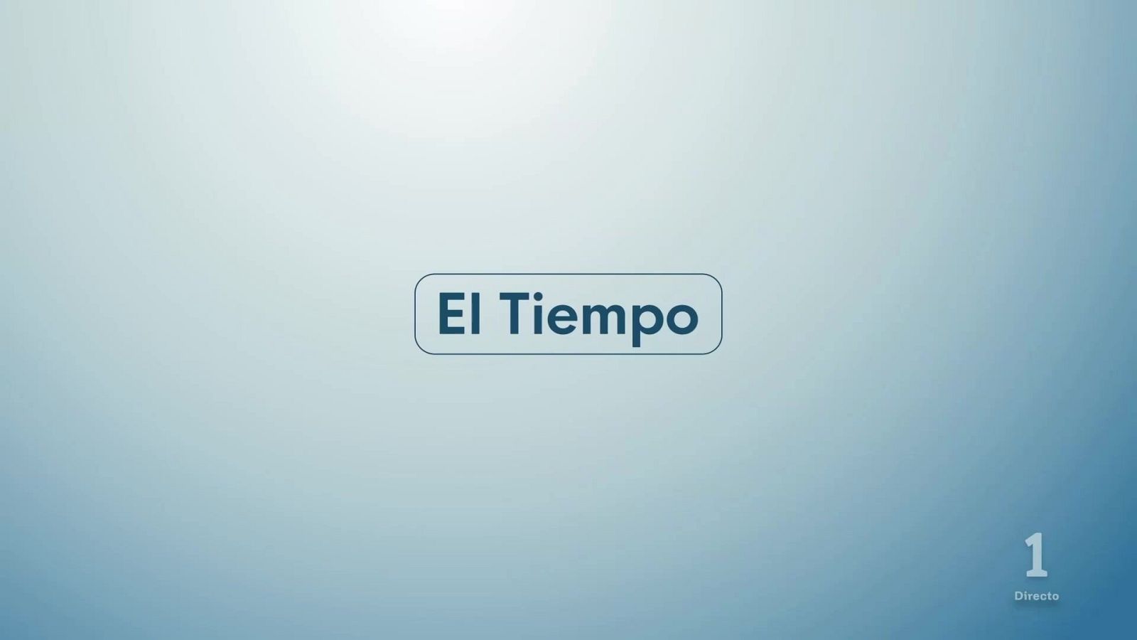 Pantalla de inicio de "El Tiempo" con fondo degradado azul-grisáceo. "El Tiempo" en recuadro central azul oscuro. "1 Directo" en blanco en la esquina inferior derecha.