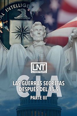 La noche temática - CIA: Las guerras secretas después del 11-S (Parte III)