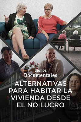 Somos Documentales - Alternativas para habitar la vivienda desde el no lucro
