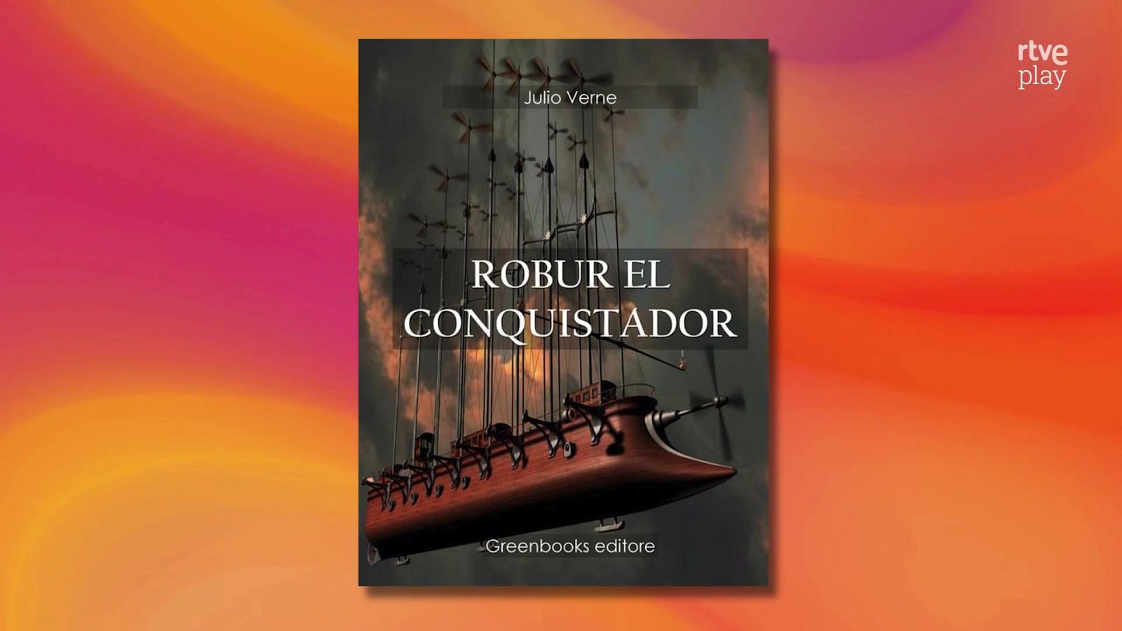 Portada del libro "ROBUR EL CONQUISTADOR" de Julio Verne, con el "Albatros" volando contra un cielo tormentoso. Logo de "rtve play" visible. Contexto: "Saber y ganar".