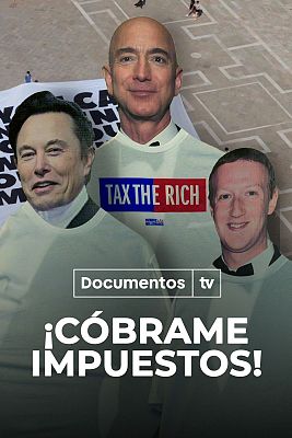 Documentos TV - ¡Cóbrame impuestos!