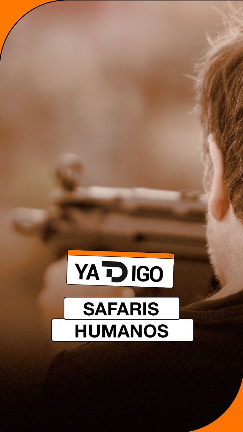 Persona de espaldas apunta arma oscura con mira. Texto: "YA D IGO", "SAFARIS", "HUMANOS". Tono sepia, fondo desenfocado.
