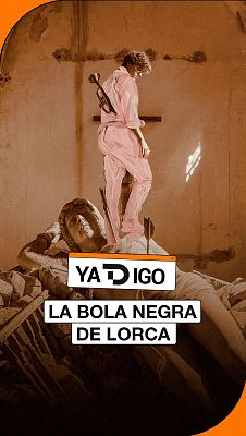 YaTDigo - YaTDigo: La Bola Negra de Lorca - 22/09/26