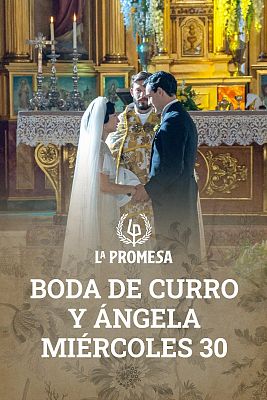 La Promesa - La gran boda de Curro y Ángela, en La 1 y RTVE Play