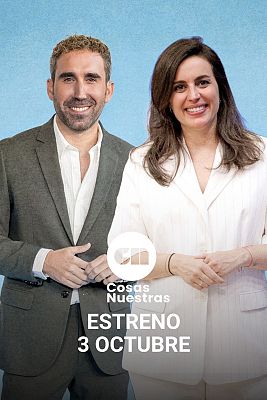 Cosas nuestras - 'Cosas nuestras': Gran estreno, sábado 3 de octubre en La 1 y RTVE Play