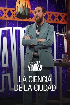 Órbita Laika - La ciencia de la ciudad